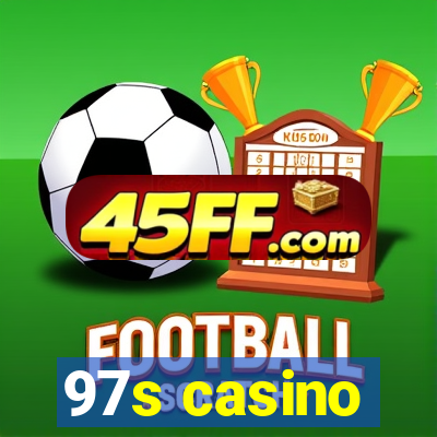 97s casino